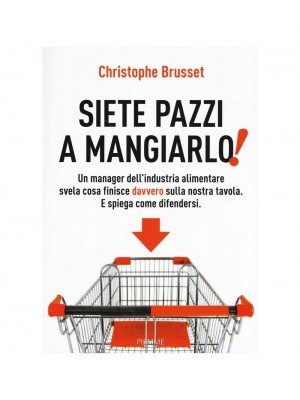 Siete pazzi a mangiarlo!