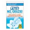 Latte? No, Grazie! Latte? No, Grazie!