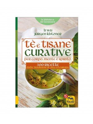 Te' e Tisane Curative per corpo, mente e spirito