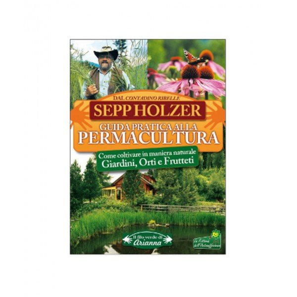 Guida pratica alla Permacultura