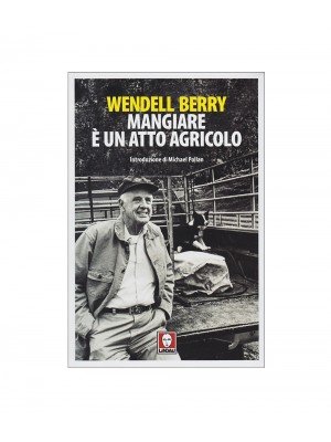 Mangiare è un Atto Agricolo