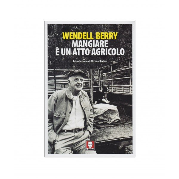 Mangiare è un Atto Agricolo