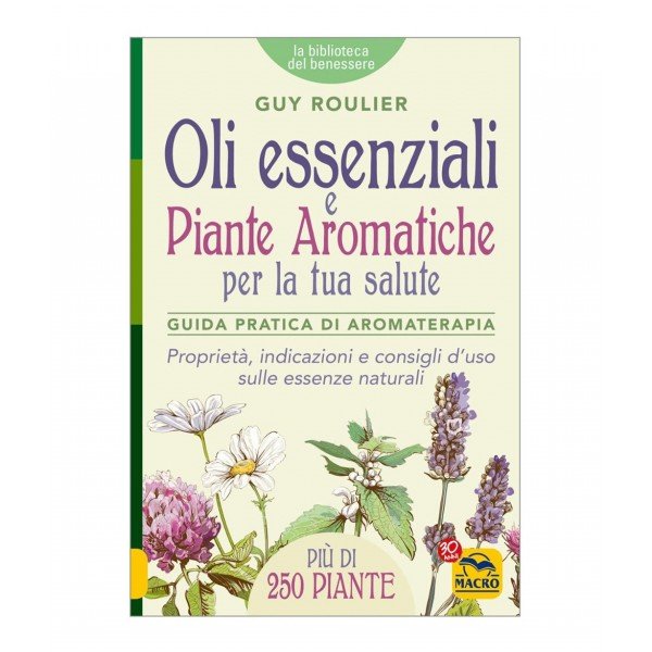 Oli Essenziali e Piante Aromatiche per la tua Salute